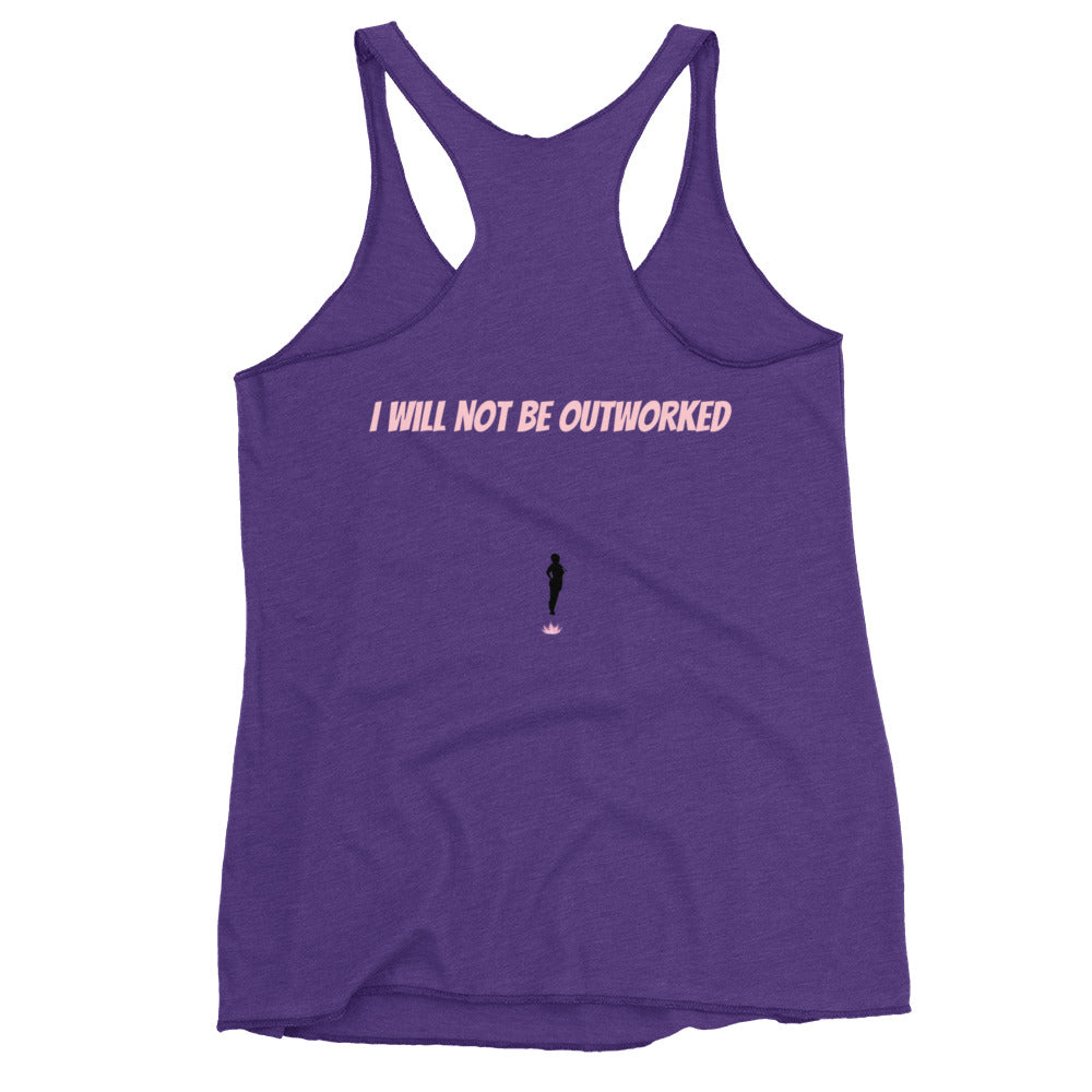 Women's 'I will not be outworked" Racerback Tank